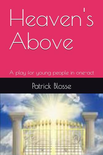 Heaven's Above: A play for young people in one-act