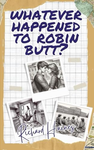 Whatever Happened To Robin Butt