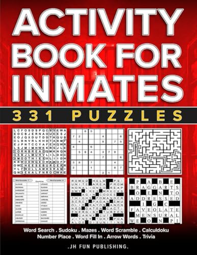 Activity Book For Inmates in Prison: The Perfect Gift For a Loved One in Jail with 331 Puzzles and Brain Games, Including Word Searches, Sudoku, Mazes ... To Keep Their Mind Active While Locked Up