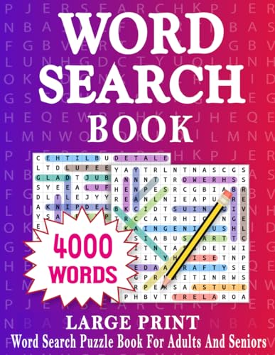 Large Print Word Search Book: 4000 Words Word Search Puzzle Book For Adults And Seniors