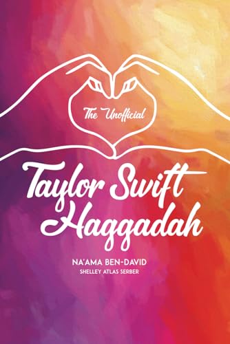 The Unofficial Taylor Swift Haggadah