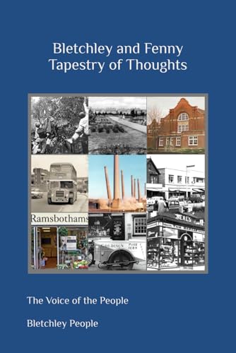 Bletchley and Fenny Tapestry of Thoughts: The Voice of the People