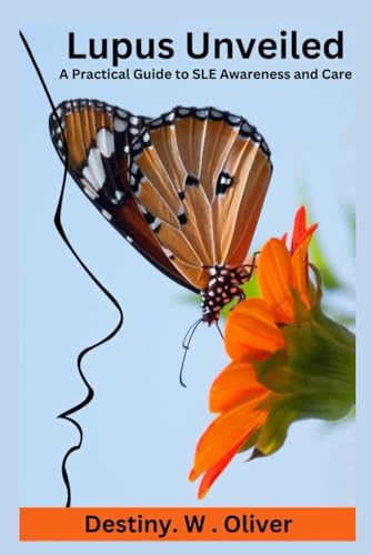 LUPUS UNVEILED: A Practical Guide to SLE Awareness and Care