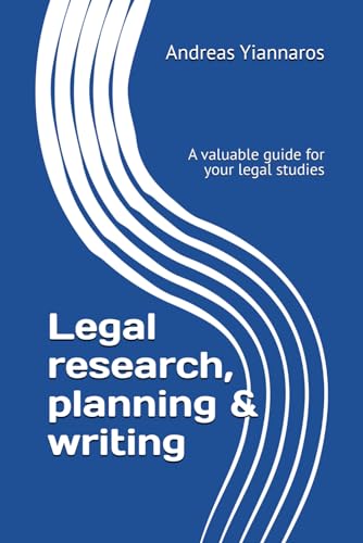 Legal research, planning and writing: A valuable guide for your legal studies