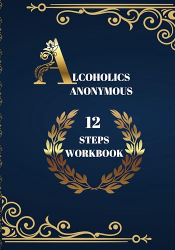Alcoholics Anonymous 12 Steps Workbook
