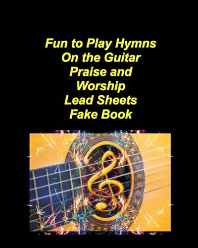 Fun to Play Hymns On The Guitar Praise Worship Lead Sheets Fake Book