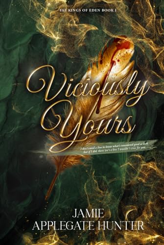 Viciously Yours: Standalone Adult Fated Mates Romance (Fae Kings of Eden)