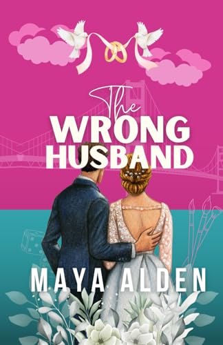 The Wrong Husband: A Sister's (Ex) Boyfriend, Marriage of Convenience Romance (Marriage by Contract)