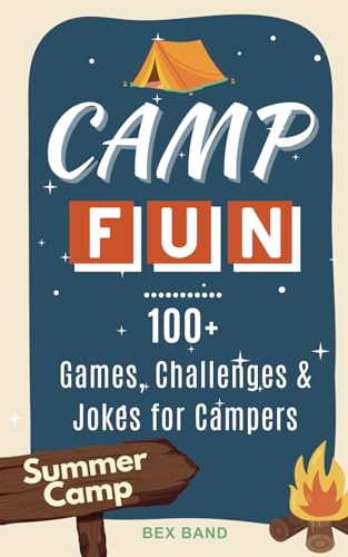 Camp Fun!: 100+ Summer Camp Games, Activities, Jokes and Challenges for Campers and their Friends | Summer Camp Gift (Summer Camp Play)