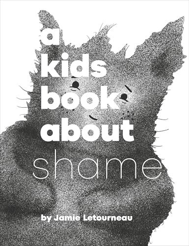 A A Kids Book About Shame