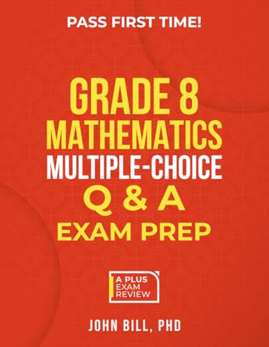 Grade 8 Mathematics Multiple-Choice Q &A Exam Prep
