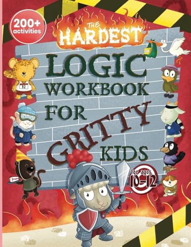The Hardest Logic Workbook for Gritty Kids