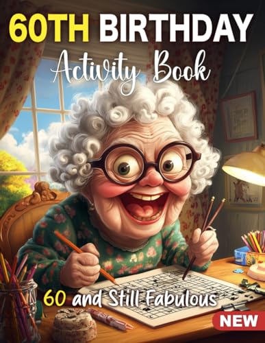 Happy 60th Birthday Gifts for Women Funny: Fun 60th Birthday Activity Book for Women with Sudoku, Coloring Pages, Mazes, Word Search, Crossword - ... Friends, Coworkers, and Adults Turning 60