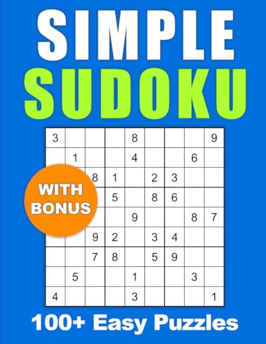 Simple Sudoku for Beginners: 100+ EASY Sudoku Puzzles with Solutions (Beginner's Guide Inside)