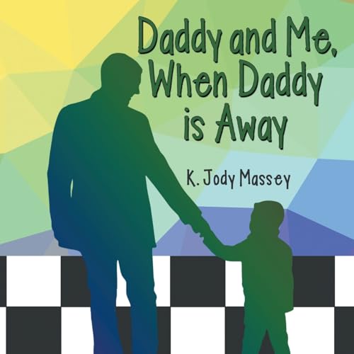 Daddy and Me, When Daddy is Away