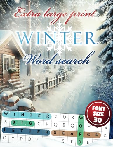 Extra Large Print Winter Word Search : Jumbo Word Search for Seniors, Adults and Teens 50 Winter Themed Puzzles with Very Big Letters (30 Font Size) Anti-Eye Strain Word Find to Have Fun and Relax