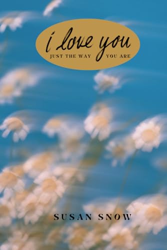I love you just the way you are : Affirmations book