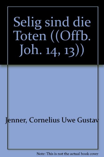 Selig sind die Toten: (Offb. Joh. 14, 13). female choir (SSAA). Partition de chœur.