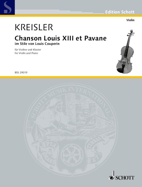 Chanson Louis XIII. et Pavane: im Stile von Louis Couperin. No. 1. violin and piano.