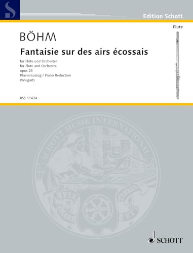 Fantaisie sur des airs écossais: op. 25. flute and orchestra. Réduction pour piano avec partie soliste.