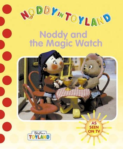 Noddy and the Magic Watch