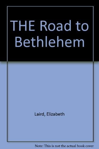 THE Road to Bethlehem