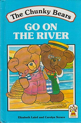 The Chunky Bears Go on the River
