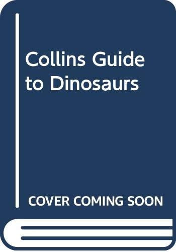 Collins Guide to Dinosaurs