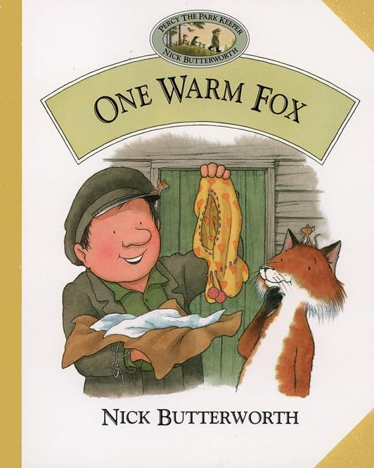 One Warm Fox (Percy the Park Keeper)
