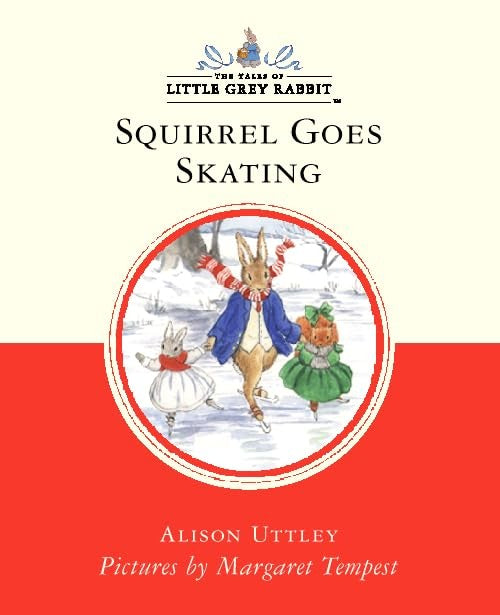 Little Grey Rabbit Classic Series Squirrel Goes Skating (Abridged Editio