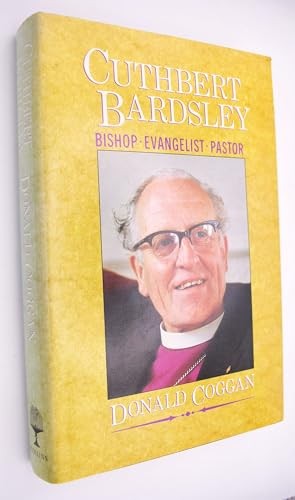 Cuthbert Bardsley: Bishop, Evangelist, Pastor
