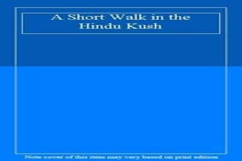 A Short Walk in the Hindu Kush