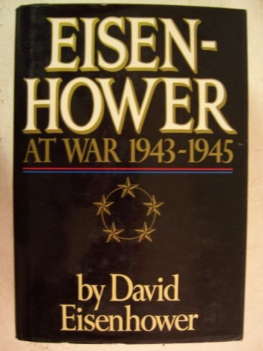 Eisenhower at War, 1943-45