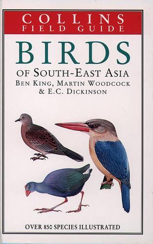 A Field Guide to the Birds of South-East Asia