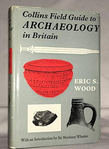 Field Guide to Archaeology in Britain