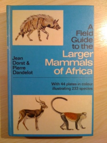 Collins Field Guide to the Larger Mammals of Africa