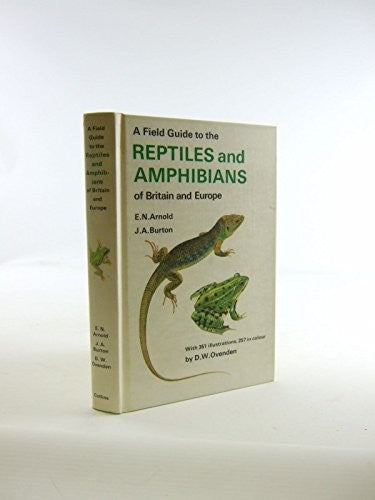 Field Guide to the Reptiles and Amphibians of Britain and Europe