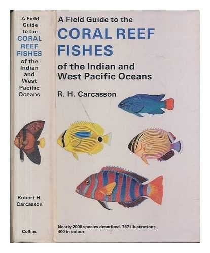 Field Guide to the Coral Reef Fishes of the Indian and West Pacific Oceans