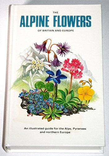 Alpine Flowers of Britain and Europe