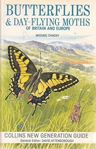 Butterflies and Day-flying Moths of Britain and Europe