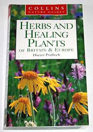 Herbs and Healing Plants of Britain and Europe