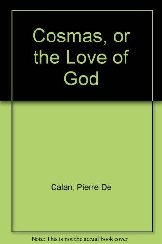 Cosmas, or the Love of God