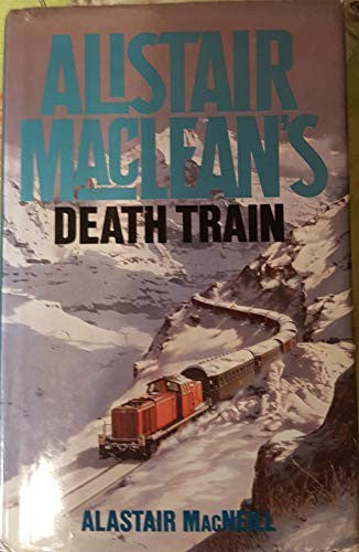 Alistair MacLean's "Death Train"