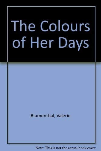 The Colours of Her Days
