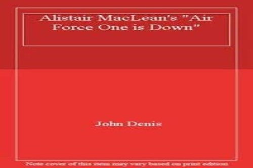 Alistair MacLean's Air Force One is Down