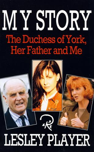 My Story: the Duchess of York, Her Father and Me