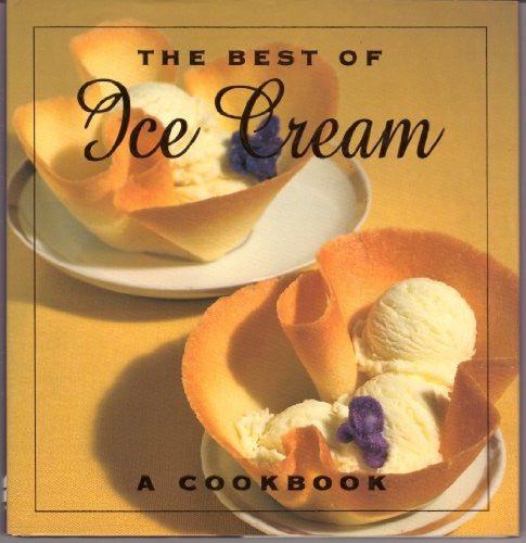 The Best of Ice Cream : a Cookbook