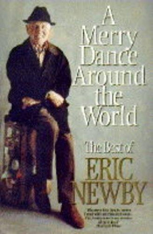 A Merry Dance Around the World With Eric Newby