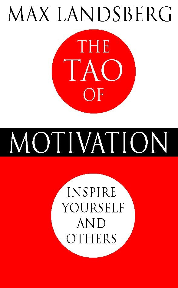 The Tao of Motivation