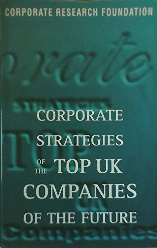 Corporate Strategies of the Top UK Companies of the Future